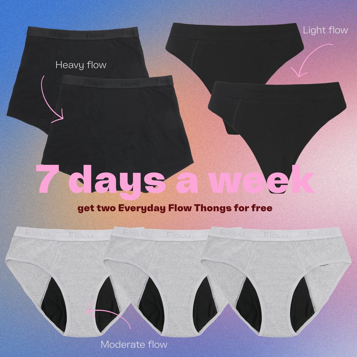 7 days a week (incl. 2 free thongs)